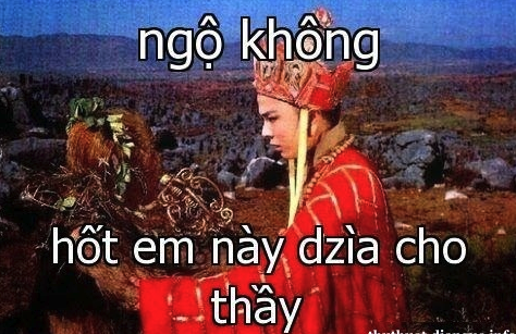 Meme ⚡ Ngộ Không hốt em này về cho thầy