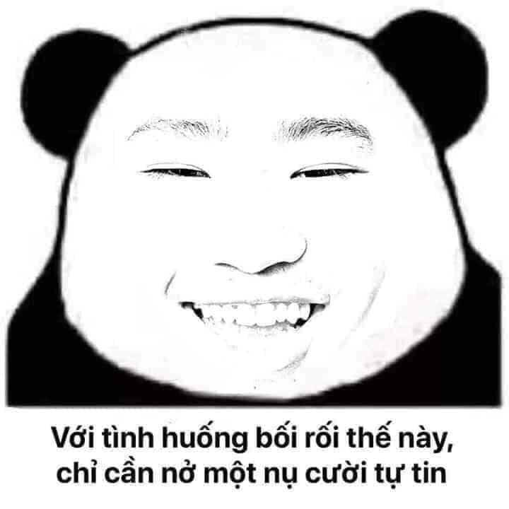 Meme ⚡ Với tình huống bối rối thế này chỉ cần nở một nụ cười tự tin