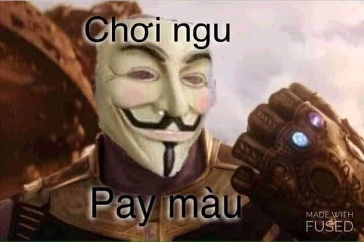 Meme ⚡ Thanos búng tay nói chơi ngu, pay màu