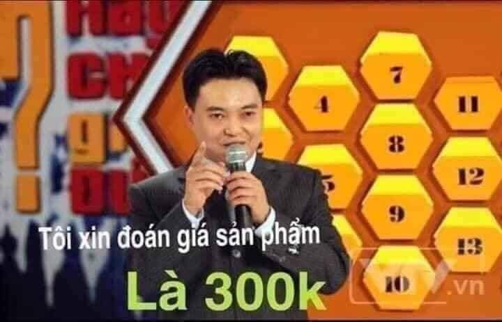 Meme ⚡ Hãy chọn giá đúng: Tôi xin đoán giá sản phẩm này là 300k