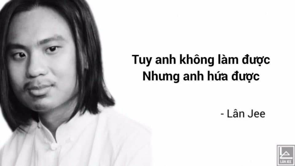 Meme ⚡ Lân Jee: Tuy anh không làm được nhưng anh hứa được