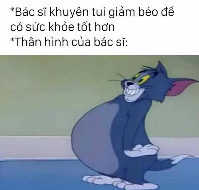 Meme ⚡ Thân hình của bác sĩ khuyên tui giảm béo để có sức khỏe tốt hơn