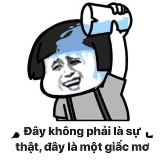 Meme ⚡ Đây không phải sự thật, đây là giấc mơ