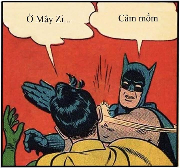 Meme ⚡ Batman tát người đàn ông đang nói ơ mây chình câm mồm