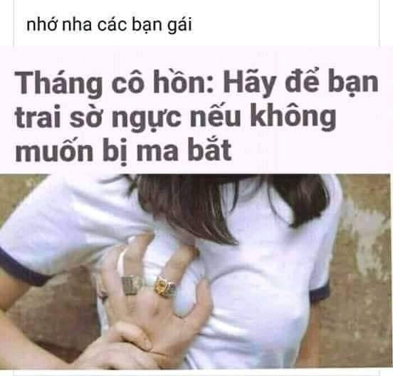 Meme ⚡ Tháng cô hồn hãy để bạn trai sờ ngực nếu không muốn bị ma bắt