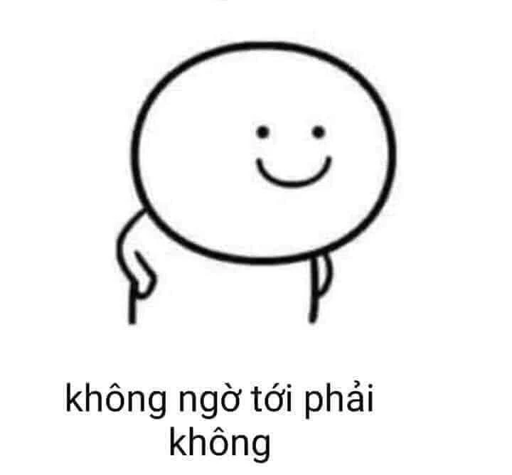 Meme ⚡ Chống tay nói không ngờ tới phải không?