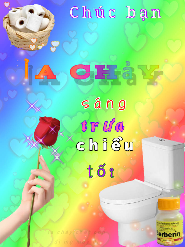 Meme ⚡ Chúc bạn ỉa chảy sáng trưa chiều tối