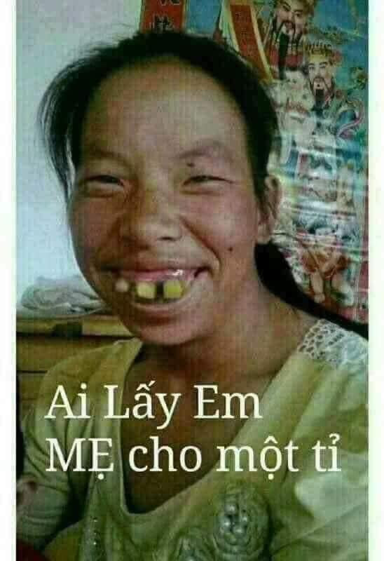 Meme ⚡ Cô gái xấu xí cười: ai lấy em mẹ cho một tỉ