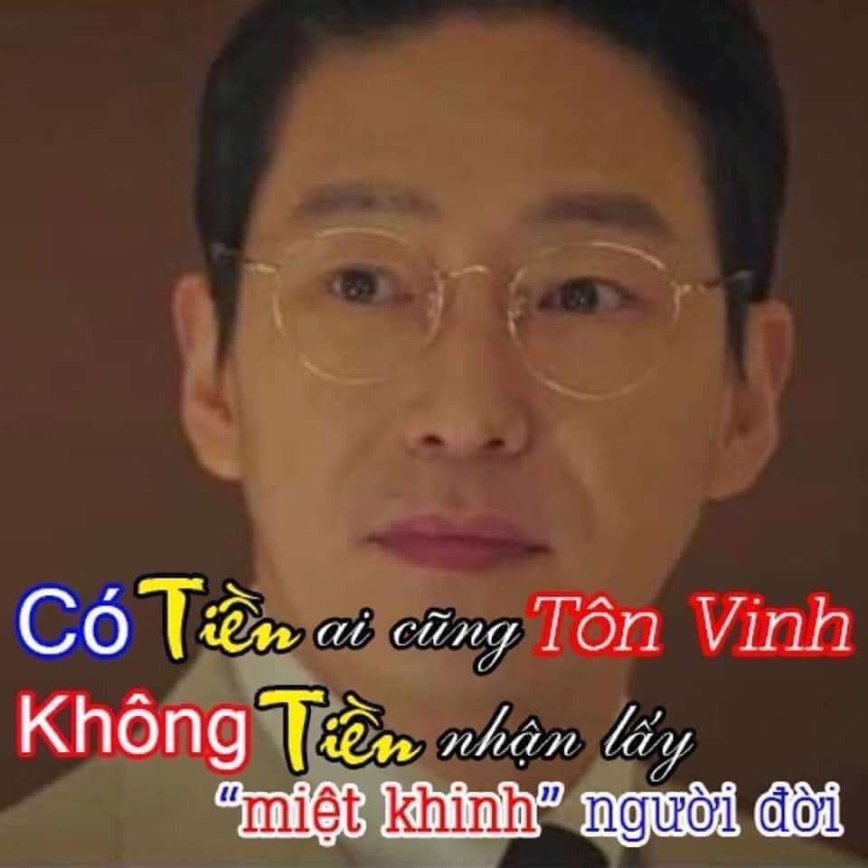 Meme ⚡ Có tiền ai cũng tôn vinh, không tiền nhận lấy miệt khinh người đời