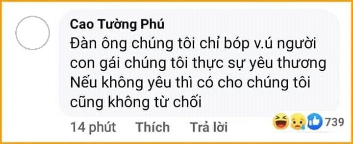 Meme ⚡ Đàn ông chúng tôi chỉ bóp v.ú người con gái thực sự yêu thương. Nếu không yêu thì có cho chúng tôi cũng không từ chối.