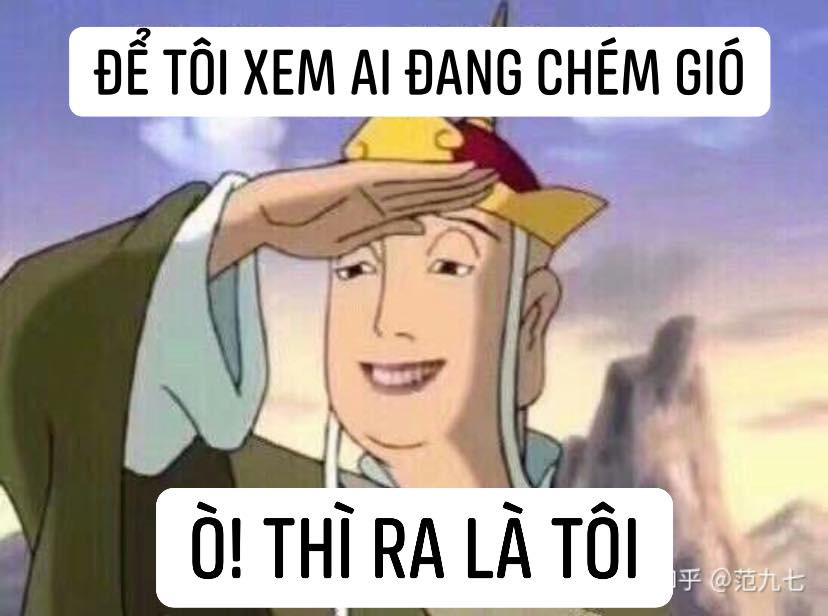 Meme ⚡ Để tôi xem ai đang chém gió, ờ thì ra là tôi