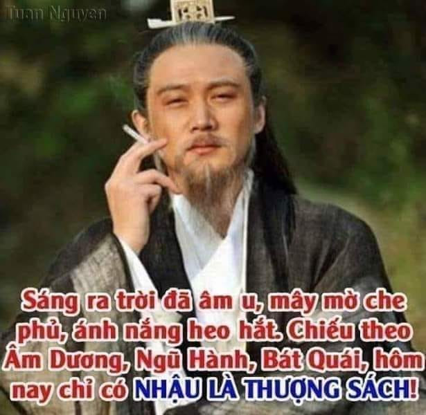 Meme ⚡ Hôm nay chỉ có nhậu là thượng sách