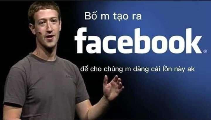 Meme ⚡ Mark xoăn nói bố mày tạo ra facebook để cho chúng mày đăng cái lon này à?