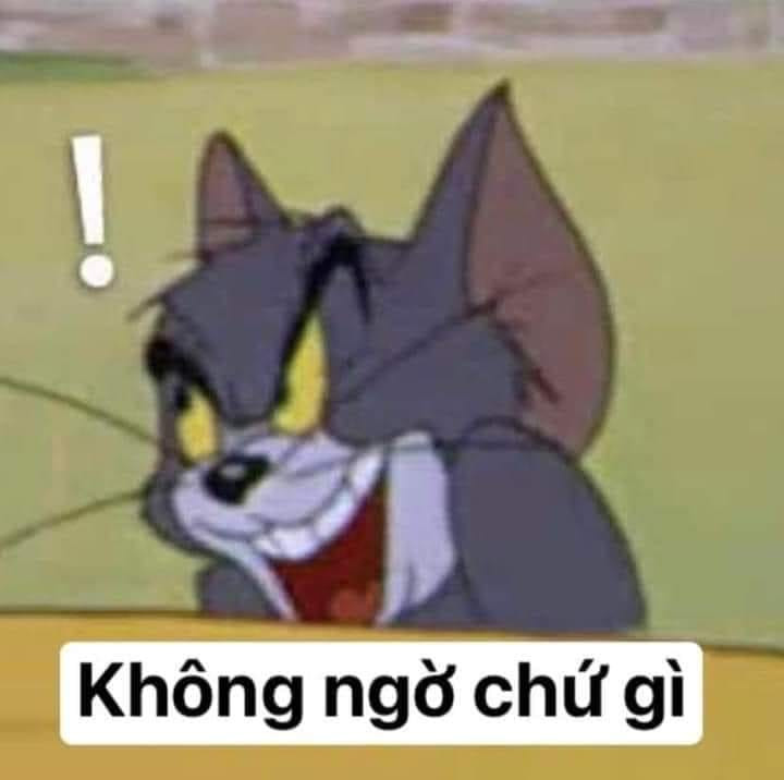 Meme ⚡ Mèo Tom cười nham hiểm: không ngờ chứ gì?