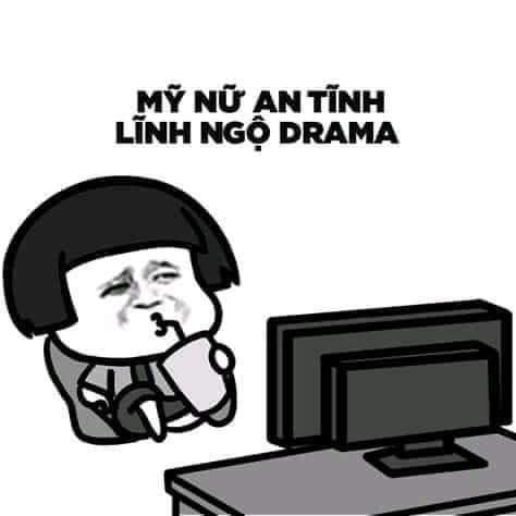 Meme ⚡ Mỹ nữ anh tĩnh, lĩnh ngộ drama