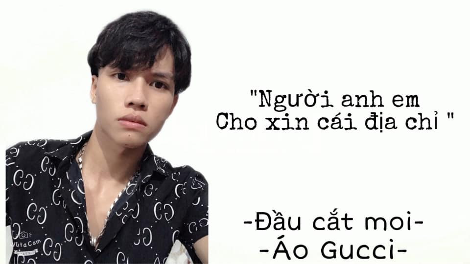 Meme ⚡ Người anh em cho xin địa chỉ – Đầu cắt moi nhưng mặc áo Gucci