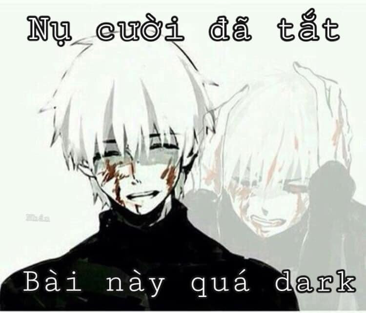 Meme ⚡ Nụ cười đã tắt bài này quá dark