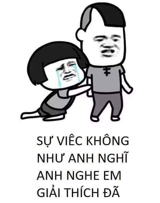 Meme ⚡ Sự việc không như anh nghĩ anh nghe em giải thích đã