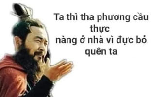 Meme ⚡ Ta thì tha hương cầu thực, nàng ở nhà vì đực bỏ quên ta