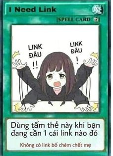 Meme ⚡ Tấm thẻ bài I Need Link