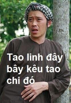 Meme ⚡ Tao linh đây bây kêu tao chi đó – Hoài Linh