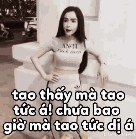 Meme ⚡ Tao thấy mà tao tức á, chưa bao giờ tao tức dị á