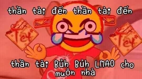 Meme ⚡ Thần tài đến bủh bủh lmao cho muôn nhà