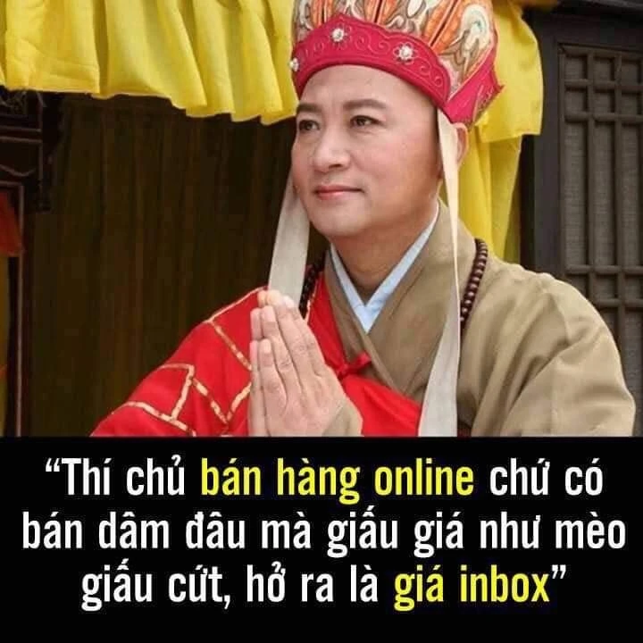 Meme ⚡ Thí chủ bán hàng online chứ có bán dâm đâu mà cứ hở ra là giá inbox