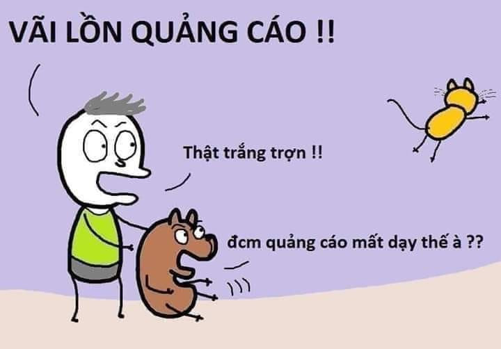 Meme ⚡ Vãi lon quảng cáo, thật trắng trợn, quảng cáo mất dạy đến thế à?