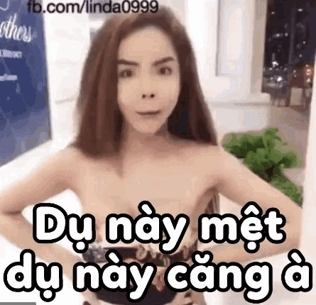 Meme ⚡ Vụ này mệt vụ này căng à – Cẩm Lan Sục meme